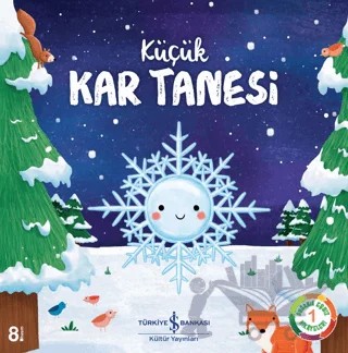 Küçük Kar Tanesi - Doğanın Eşsiz Hikayeleri 1 – Suzanne Fossey – İş Bankası Kültür Yayınları kitap kapağı