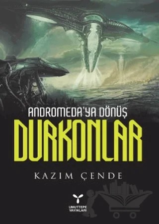 Andromeda’ya Dönüş Durkonlar – Kazım Çende – Umuttepe Yayınları kitap kapağı