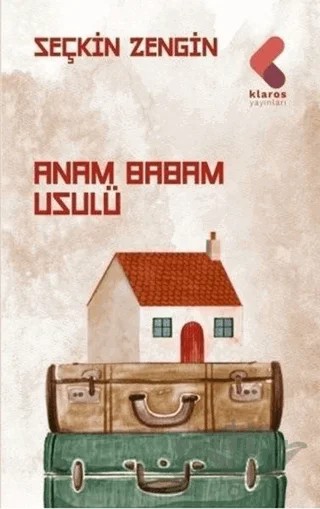 Anam Babam Usulü – Seçkin Zengin – Klaros Yayınları kitap kapağı