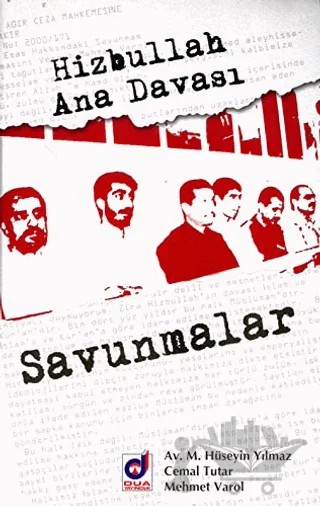 Hizbullah Ana Davası: Savunmalar – Cemal Tutar, Mehmet Varol, M. Hüseyin Yılmaz – Dua Yayınları kitap kapağı