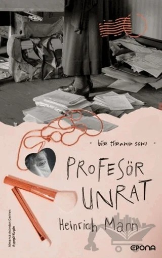 Profesör Unrat – Heinrich Mann – Epona Kitap kitap kapağı