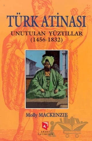 Türk Atinası – Molly Mackenzie – Aksoy Yayıncılık kitap kapağı