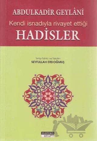 Kendi İsnadıyla Rivayet Ettiği Hadisler – Abdülkadir Geylani – Mercan Kitap kitap kapağı