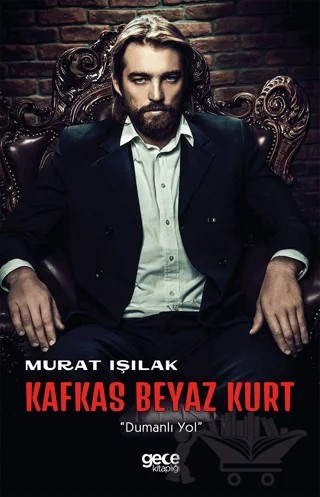 Kafkas Beyaz Kurt – Murat Işılak – Gece Kitaplığı kitap kapağı