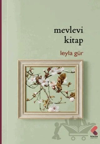 Mevlevi Kitap – Leyla Gür – Klaros Yayınları kitap kapağı