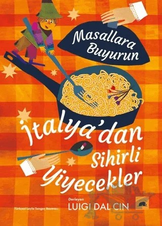 İtalya’dan Sihirli Yiyecekler - Masallara Buyurun – Kolektif – Kolektif Kitap kitap kapağı