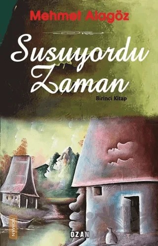 Susuyordu Zaman – Mehmet Alagöz – Ozan Yayıncılık kitap kapağı
