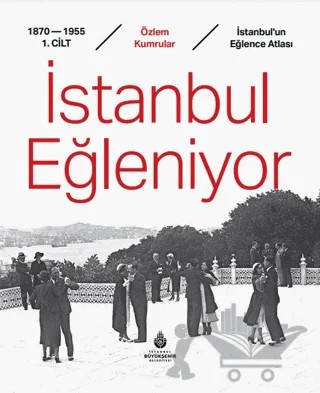 İstanbul Eğleniyor – Özlem Kumrular – İBB Yayınları kitap kapağı