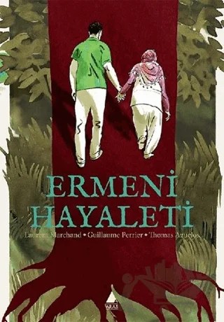 Ermeni Hayaleti – Guillaume Perrier, Lautent Marchand, Thomas Azuelos – Aras Yayıncılık kitap kapağı