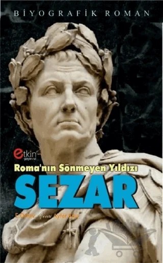 Roma'nın Sönmeyen Yıldızı - Sezar – E.N.Orlov – Etkin Yayınevi kitap kapağı