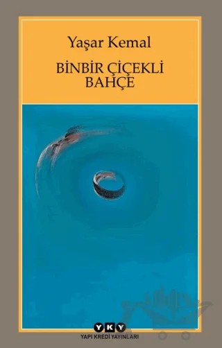 Binbir Çiçekli Bahçe – Yaşar Kemal – Yapı Kredi Yayınları kitap kapağı