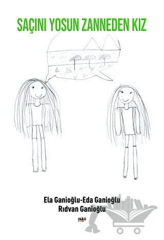 Saçını Yosun Zanneden Kız – Eda Ganioğlu, Ela Ganioğlu, Rıdvan Ganioğlu – Tilki Kitap kitap kapağı