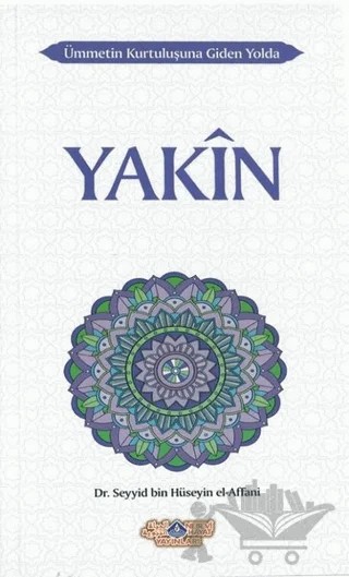 Yakin – Seyyid Bin Hüseyin El-Affani – Nebevi Hayat Yayınları kitap kapağı