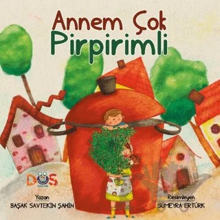 Annem Çok Pirpirimli – Başak Savtekin Şahin – Düş Kurguları Çocuk kitap kapağı