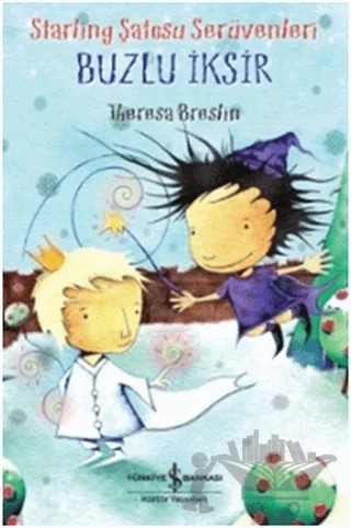 Starling Şatosu Serüvenleri - Buzlu İksir – Theresa Breslin – İş Bankası Kültür Yayınları kitap kapağı