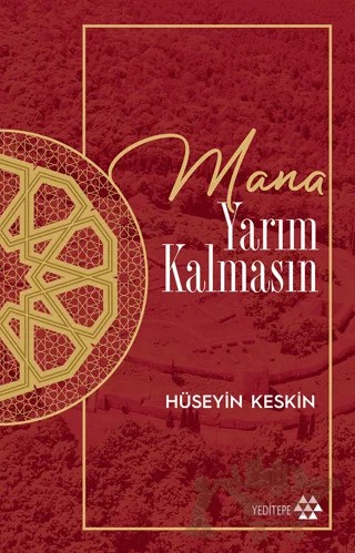 Mana Yarım Kalmasın – Hüseyin Keskin – Yeditepe Yayınevi kitap kapağı