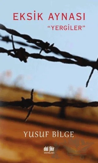 Eksik Aynası – Yusuf Bilge – Akıl Fikir Yayınları kitap kapağı