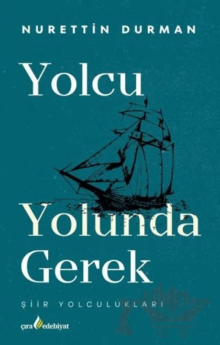 Yolcu Yolunda Gerek – Nurettin Durman – Çıra Yayınları kitap kapağı