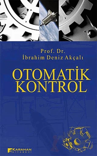 Otomatik Kontrol – İbrahim Deniz Akçalı – Karahan Kitabevi kitap kapağı