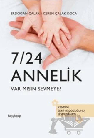 7/24 Annelik – Ceren Çalak Koca, Erdoğan Çalak – Hayykitap kitap kapağı