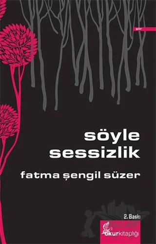 Söyle Sessizlik – Fatma Şengil Süzer – Okur Kitaplığı kitap kapağı