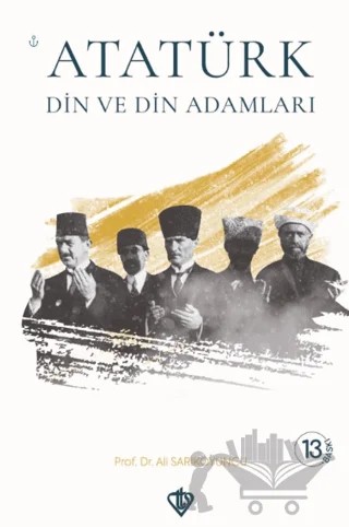 Atatürk Din ve Din Adamları – Ali Sarıkoyuncu – Türkiye Diyanet Vakfı Yayınları kitap kapağı