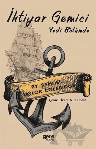 İhtiyar Gemici - Yedi Bölümde – Samuel Taylor Coleridge – Gece Kitaplığı kitap kapağı
