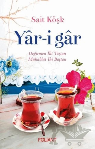 Yar-i Gar – Sait Köşk – Foliant Yayınları kitap kapağı