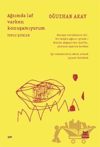 Ağzımda Laf Varken Konuşamıyorum – Oğuzhan Akay – Kırmızı Kedi Yayınevi kitap kapağı