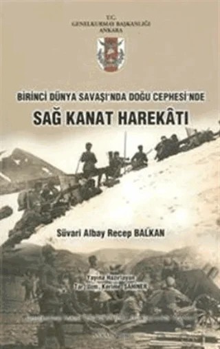 Birinci Dünya Savaş'ında Doğu Cephesi'nde Sağ Kanat Harekatı – Alpay Recep Balkan – Genelkurmay Basımevi kitap kapağı
