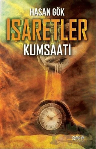 İşaretler Kum Saati – Hasan Gök – Gece Kitaplığı kitap kapağı