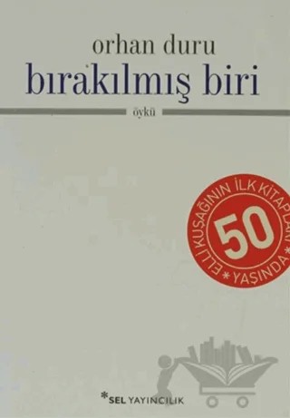 Bırakılmış Biri – Orhan Duru – Sel Yayıncılık kitap kapağı