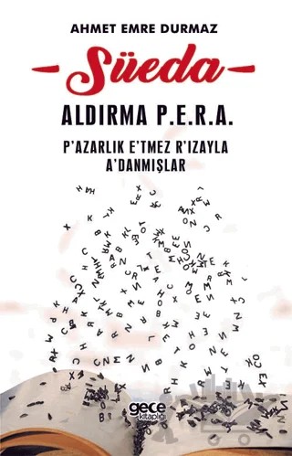 Süeda - Aldırma P.E.R.A – Ahmet Emre Durmaz – Gece Kitaplığı kitap kapağı