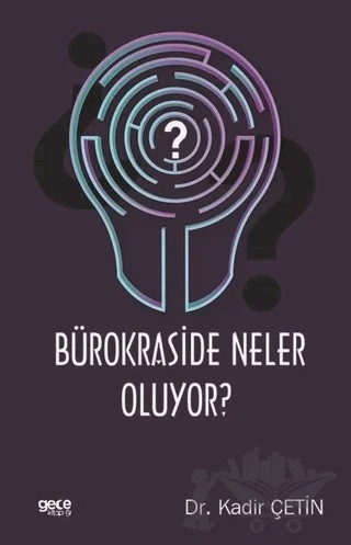Bürokraside Neler Oluyor? – Kadir Çetin – Gece Kitaplığı kitap kapağı