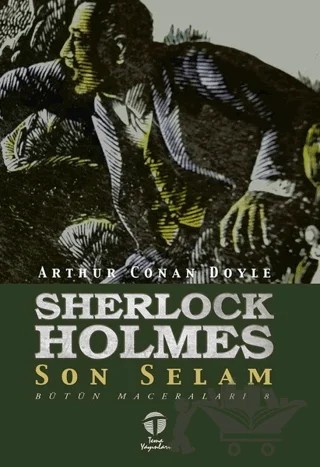 Sherlock Holmes Son Selam - Bütün Maceraları 8 – Sir Arthur Conan Doyle – Tema Yayınları kitap kapağı