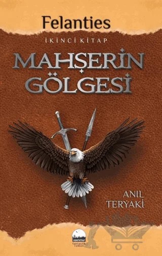 Mahşerin Gölgesi - Felanties – Anıl Teryaki – Kent Kitap kitap kapağı