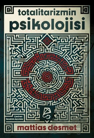 Totalitarizmin Psikolojisi – Mattias Desmet – Serbest Kitaplar kitap kapağı