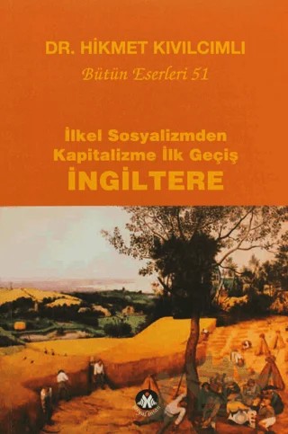 İlkel Sosyalizmden Kapitalizme İlk Geçiş - İngiltere – Hikmet Kıvılcımlı – Sosyal İnsan Yayınları kitap kapağı