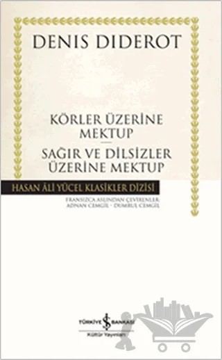 Körler Üzerine Mektup - Sağır ve Dilsizler Üzerine Mektup – Denis Diderot – İş Bankası Kültür Yayınları kitap kapağı