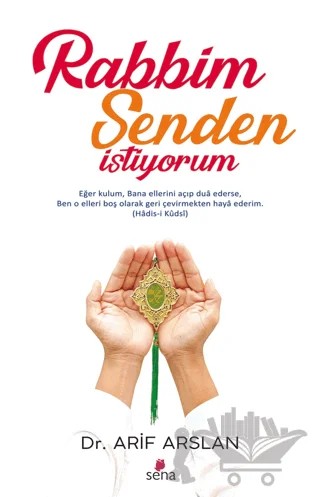 Rabbim Senden İstiyorum – Arif Arslan – Sena Yayınları kitap kapağı