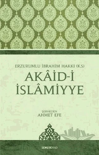 Akaid-i İslamiyye – Erzurumlu İbrahim Hakkı – Semerkand Yayınları kitap kapağı
