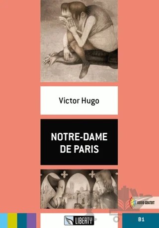 Notre-Dame De Paris (Lectures Liberty) B1 – Victor Hugo – Liberty kitap kapağı