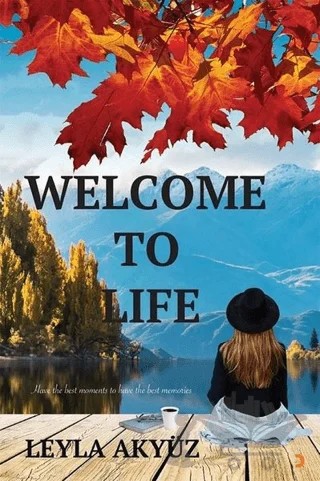 Welcome To Life – Leyla Akyüz – Cinius Yayınları kitap kapağı