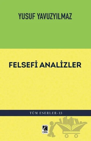 Felsefi Analizler – Yusuf Yavuzyılmaz – Çıra Yayınları kitap kapağı