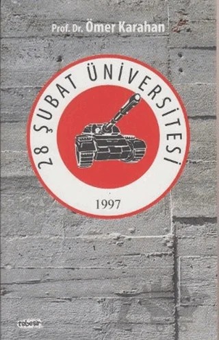28 Şubat Üniversitesi – Ömer Karahan – Tebeşir Yayınları kitap kapağı