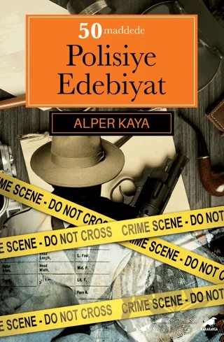 50 Maddede Polisiye Edebiyat – Alper Kaya – Kara Karga Yayınları kitap kapağı