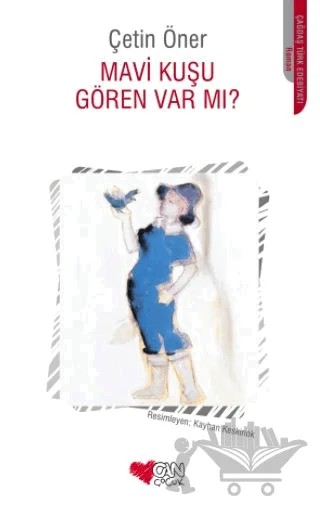 Mavi Kuşu Gören Var Mı? – Çetin Öner – Can Çocuk Yayınları kitap kapağı