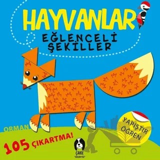 Hayvanlar - Eğlenceli Şekiller Orman – Kolektif – Çakıl Yayınları kitap kapağı