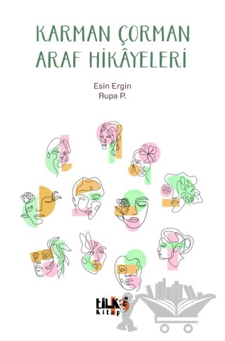 Karman Çorman Araf Hikayeleri – Esin Ergin, Rupa P. – Tilki Kitap kitap kapağı