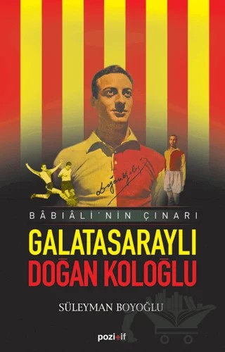Galatasaraylı Doğan Koloğlu – Süleyman Boyoğlu – Pozitif Yayınları kitap kapağı